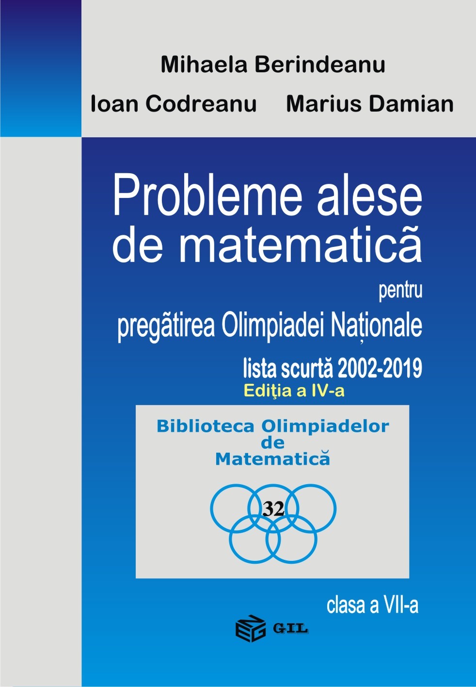 Probleme alese de matematica pentru pregatirea Olimpiadei Nationale-lista scurta 2002-2019, clasa a VII-a
